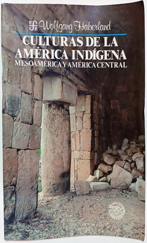 Culturas De La America Indigena Wolfgang Haberland