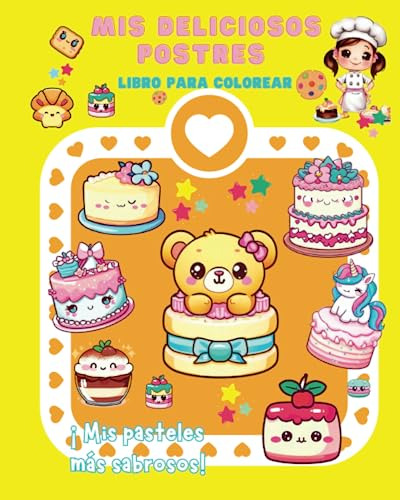 Mis Deliciosos Postres: Libro Para Colorear. Tartas, Cup Cak