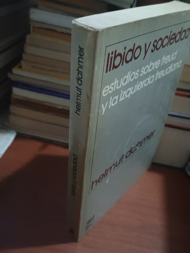 Libido Y Sociedad Estudios Sobre Freud Y La Izquierda Freudi (Usado)