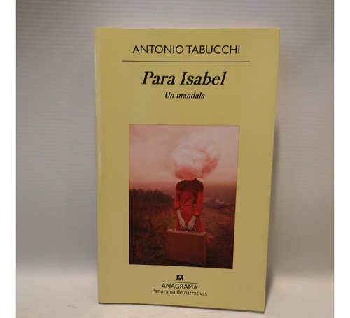 Para Isabel Un Mandala Antonio Tabucchi Anagrama