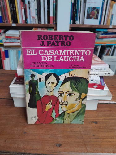 El Casamiento De Laucha - Roberto J. Payro