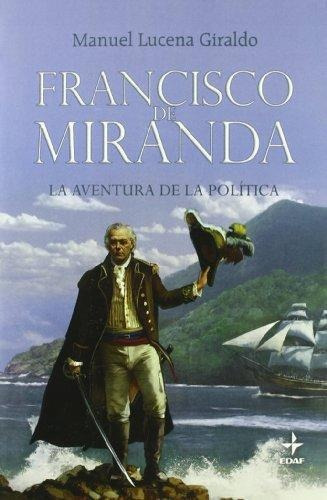 Francisco De Miranda - Lucena Giraldo, Manuel