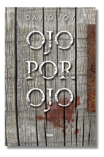 Ojo Por Ojo - David Joy