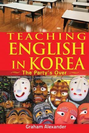 Libro Teaching English In Korea - Graham Alexander