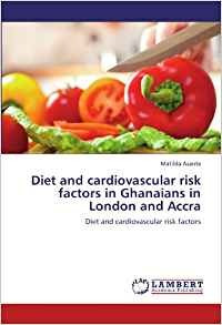 Diet And Cardiovascular Risk Factors In Ghanaians In London 