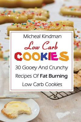 Libro Low Carb Cookies : 30 Gooey And Crunchy Recipes Of ...