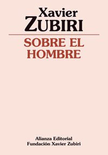Sobre El Hombre, De Zubiri Apalategui, Xavier. Alianza Editorial, Tapa Blanda En Español