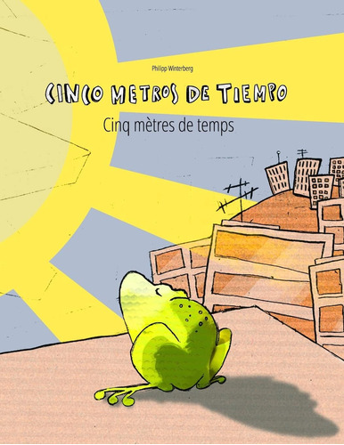 Libro: Cinco Metros De Tiempo/cinq Mètres De Temps: Libro In