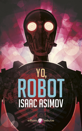 Yo, Robot Asimov, Isaac Edhasa Editorial