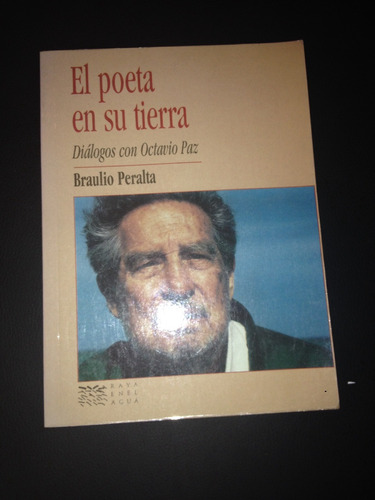 Libro El Poeta En Su Tierra, Diálogos Con Octavio Paz