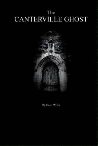 The Canterville Ghost By Oscar Wilde., De Wilde, Oscar. Editorial Createspace, Tapa Blanda En Inglés