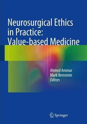 Libro Neurosurgical Ethics In Practice: Value-based Medic...