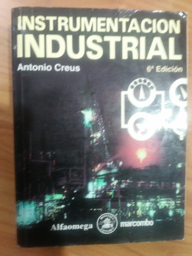 Instrumentació Industrial - A. Creus - Marcombo- 6ta Edición