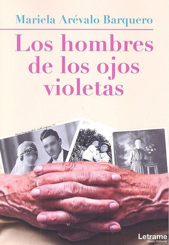 Los Hombres De Los Ojos Violeta, De Arévalo Barquero, Mariela. Editorial Letrame S.l., Tapa Blanda En Español