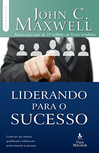 Libro Liderando Para O Sucesso Descubra Como Ser Um Mentor Q