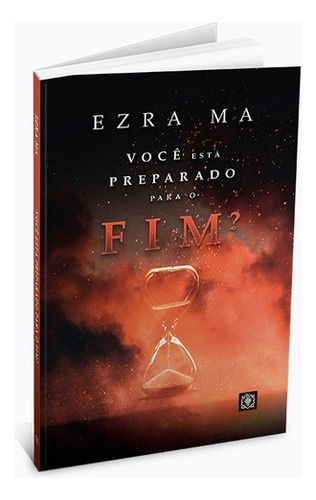 Livro Você Está Preparado Para O Fim?: Você Está Preparado Para O Fim?, De Ezra Ma. Editora Árvore Da Vida, Capa Dura Em Português