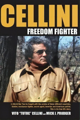 Cellini-freedom Fighter, De Mick J Prodger. Editorial Elm Grove Publishing, Tapa Blanda En Inglés