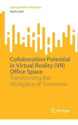 Collaboration Potential In Virtual Reality (vr) Office Space