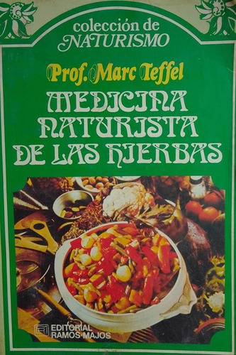 Medicina Naturista De Las Hierbas Marc Teffel