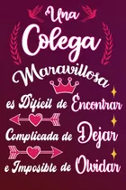 Comprar Una Colega Maravillosa Es Dificil De Encontrar Complicada De