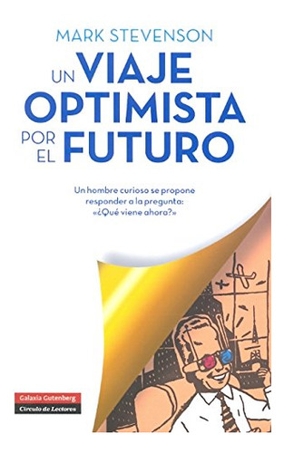 Viaje Optimista Por El Futuro Un -ensayo-