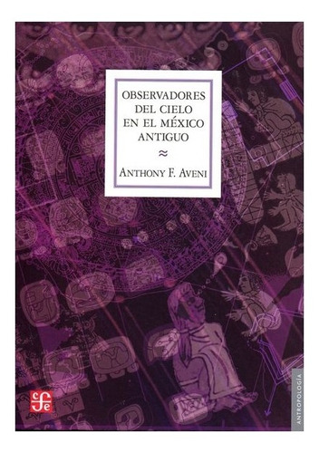 Observadores Del Cielo En El México Anti |r| Aveni Anthony F