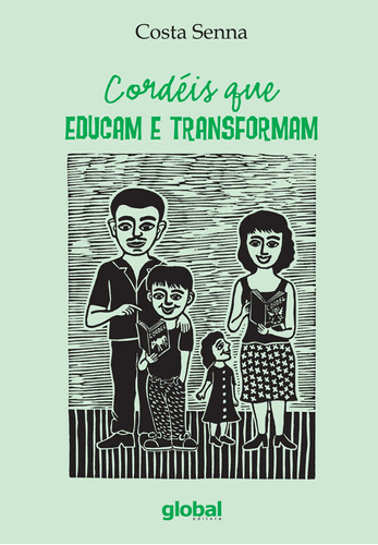 Cordéis que educam e transformam, de Senna, Costa. Série Costa Senna Editora Grupo Editorial Global, capa mole em português, 2012