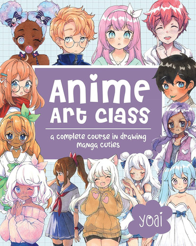 Libro: Anime Art Class: A Complete Course In Drawing Manga C