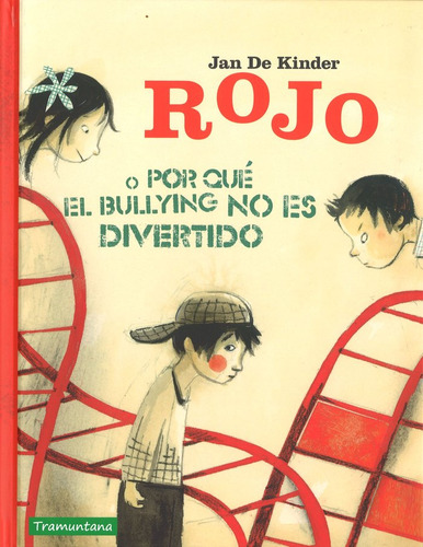 Libro Rojo O Porquã¿ El Bullyng No Es Divertido