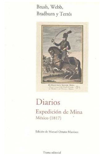 Libro Diarios. Expedición De Mina. México (1817)
