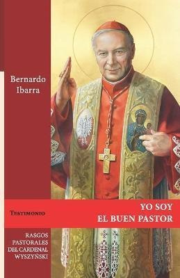 Libro Yo Soy El Buen Pastor : Rasgos Pastorales Del Carde...