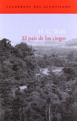 Pais De Los Ciegos, El, De H. G.  Wells. Editorial Acantilado, Tapa Blanda En Español