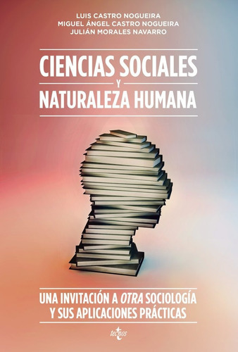 Ciencias Sociales Y Naturaleza Humana, De Castro Nogueira, Luis. Editorial Tecnos, Tapa Blanda En Español