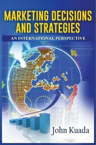 Marketing Decisions And Strategies, De John Kuada. Editorial Adonis Abbey Publishers, Tapa Blanda En Inglés