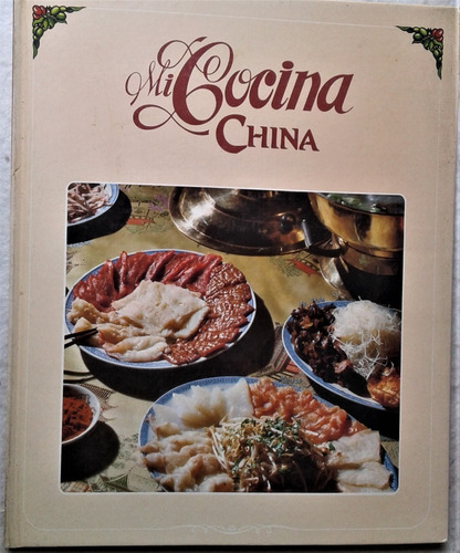 Mi Cocina China - Ediciones Castell - 1991