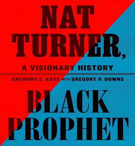 Nat Turner Black Prophet, De Kaye Anthony E. Editorial Farrar Straus & Giroux En Inglés, 2024