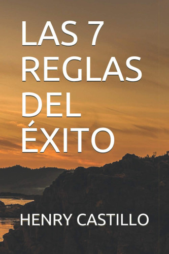 Libro: Las 7 Reglas Del Éxito (spanish Edition)