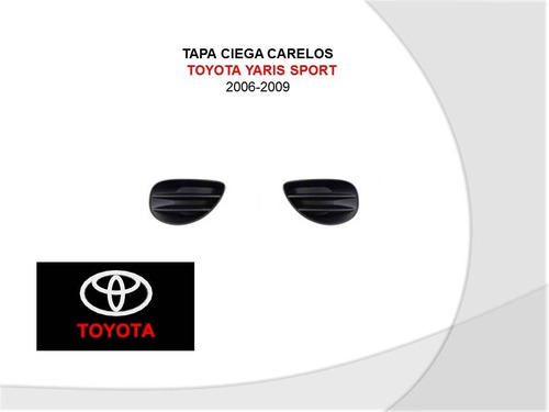 Tapa Ciega Carelo Derecho Toyota Yaris Sport 2006-2009