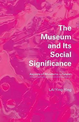 Libro The Museum And Its Social Significance : Aspects Of...