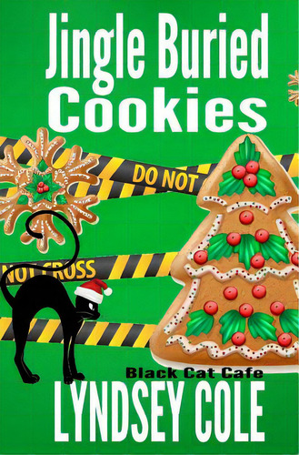Jingle Buried Cookies, De Cole, Lyndsey. Editorial Createspace, Tapa Blanda En Inglés