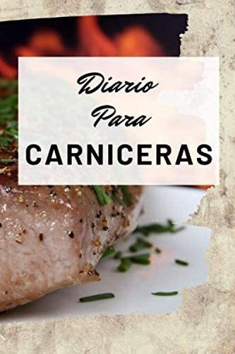 Libro: Diario Para Carniceras: Diario Para Escribir Con Line