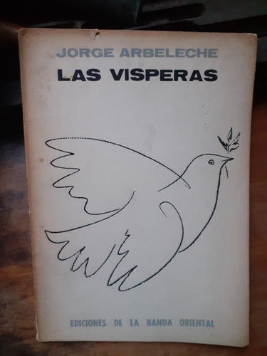 Las  Visperas 1º Edición Dedicado / Jorge Arbeleche