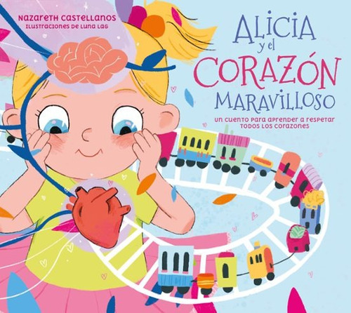 Libro Alicia Y El Corazón Maravilloso 