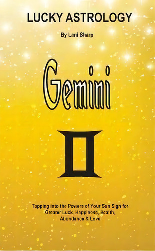 Lucky Astrology - Gemini, De Lani Sharp. Editorial White Light Publishing House, Tapa Blanda En Inglés