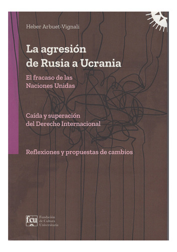 Libro: La Agresión De Rusia A Ucrania / Heber Arbuet-vignali