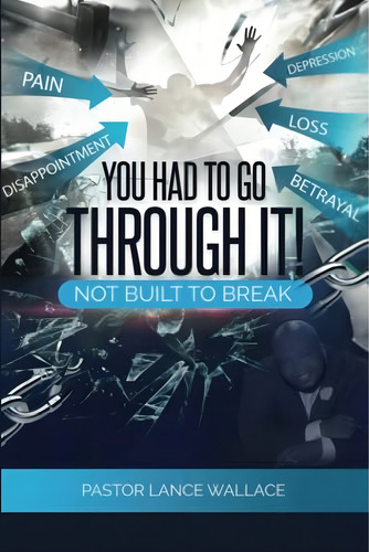 You Had To Go Through It: Not Built To Break, De Wallace, Pastor Lance. Editorial Oem, Tapa Blanda En Inglés