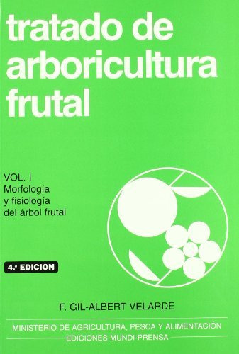 Tratado De Arboricultura Frutal, Vol. I (libro Original)