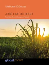 Comprar Melhores Crônicas José Lins do Rego, de Lins do Rego, José. José Lins do Rego Editorial Grupo Editorial Global, capa mole em português, 2022