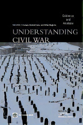 Understanding Civil War : Evidence And Analysis - Europe, Central Asia, And Other Regions, De Paul Collier. Editorial World Bank Publications, Tapa Blanda En Inglés