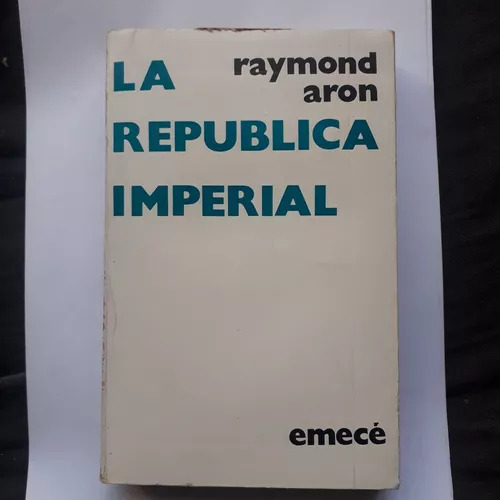 La Republica Imperial - Los Ee. Uu. En El Mundo (1945-1972)